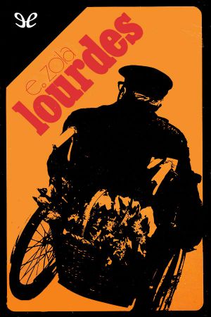 [Three Cities Trilogy 01] • Lourdes